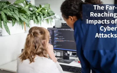 The Far-Reaching Impacts of Cyber Attacks on Healthcare Organizations