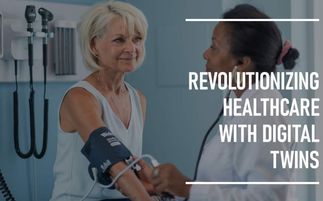 The Role of Digital Twins in Healthcare Innovation