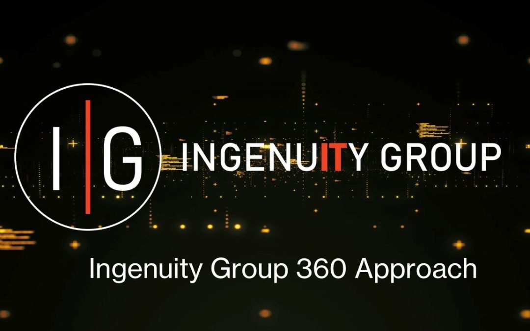 Ingenuity Group’s 360 Approach: Driving Success Through Client-Centered Solutions